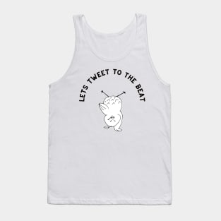 Tweet to the beat Tank Top